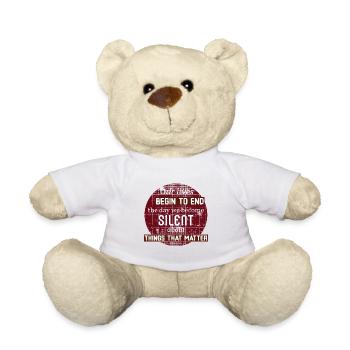 Things That Matter. Human Rights Cause Quote - Teddy Bear - white - Front