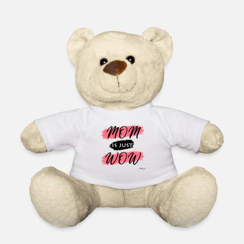 MOM is just WOW - Teddy Bear - white