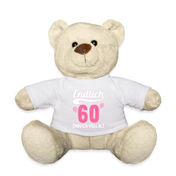 Endlich 60 Jahre endlich voll alt 60 Geburtstag - Teddy - Weiß - Vorne