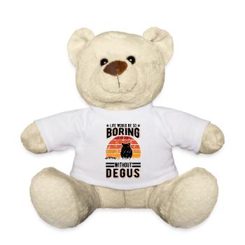 Life would be so boring without Degus - Teddy Bear - white - Front