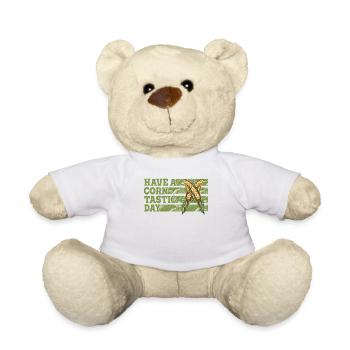 Have a corntastic day - Teddy Bear - white - Front