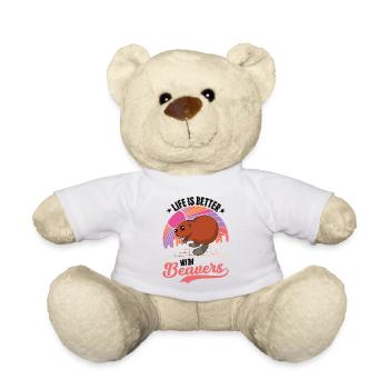 Life is better with a beaver - Teddy Bear - white - Front