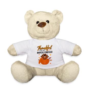 Thanksgiving Shirt, Thankful For My Bunco Friends - Teddy Bear - white - Front