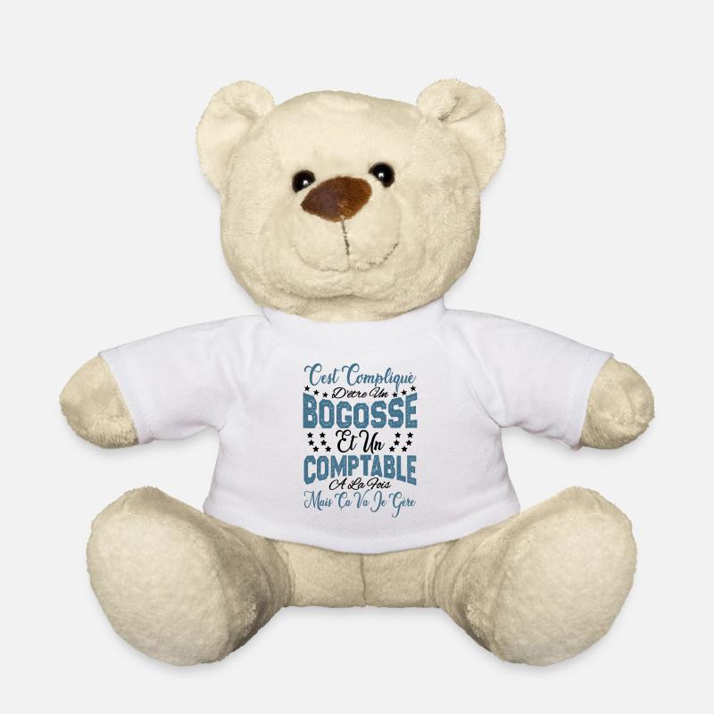 c'est compliqué d'être un Bogosse et un Comptable. - Nounours - blanc