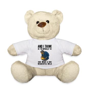 Welder saying for proud metal workers and - Teddy Bear - white - Front