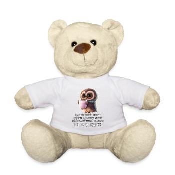 Süße Eule Kaffee redet nicht Kaffee jammert nicht - Teddy - Weiß - Vorne