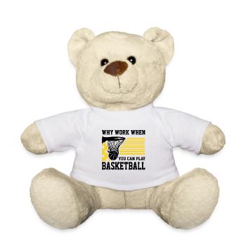 Pourquoi travailler quand vous pouvez jouer au cadeau amusant pour les fans de basketball - Nounours - blanc - Devant