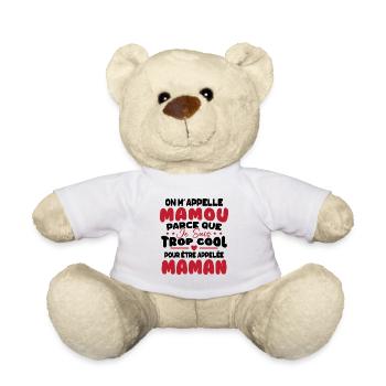 On M'appelle Mamou Parce que chui Trop Cool Maman - Nounours - blanc - Devant