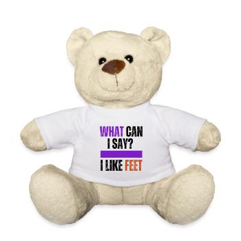 What Can I Say? I Like Feet - Teddy Bear - white - Front