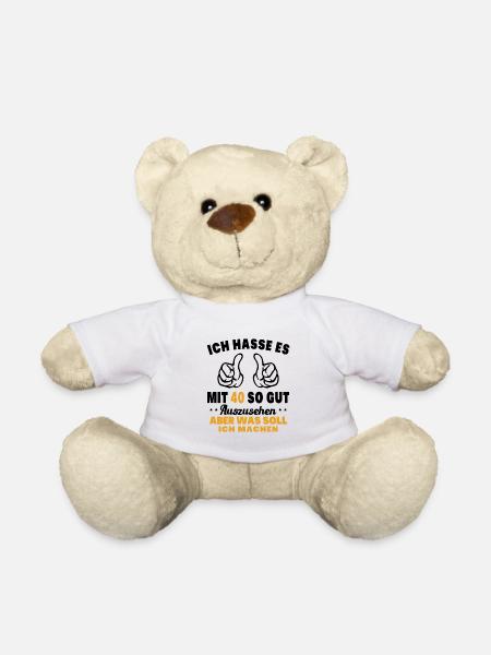 Ich hasse es mit 40 Geburtstag Gut Aussehen - Teddy - Weiß