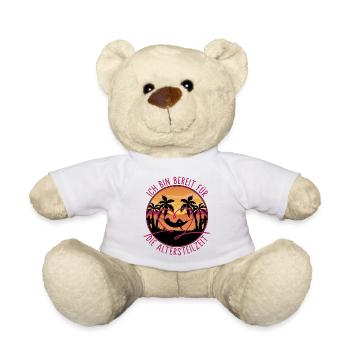 Ich bin bereit für die Altersteilzeit - Teddy - Weiß - Vorne