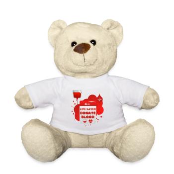 Blood Donation Be A Life Saver Donate Blood - Teddy Bear - white - Front