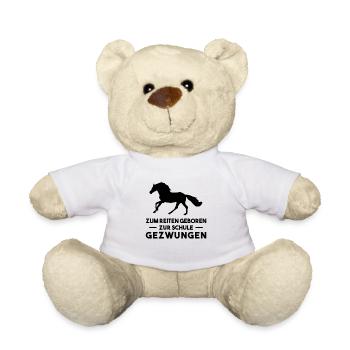 Zum Reiten Geboren Zur Schule Gezzwungen - Teddy - Weiß - Vorne