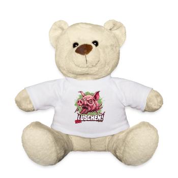 Ihr Luschen, miese saure Schwein Sau - Teddy - Weiß - Vorne