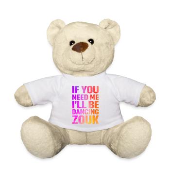 Funny Zouk Dancer Saying - Teddy Bear - white - Front