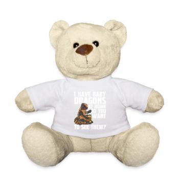 I have baby dragons at home, do you want them - Teddy Bear - white - Front
