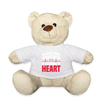 Nursing home administrator, it's a labor of the heart - Teddy Bear - white - Front