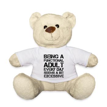 Being a functional adult every day seems a bit - Teddy Bear - white - Front