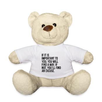 Wenn es Ihnen wichtig ist, werden Sie einen Weg finden, wenn keine - Teddy - Weiß - Vorne