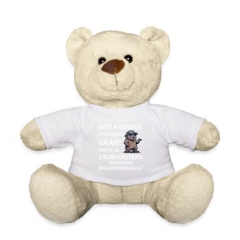 Wer anderen eine Grube gräbt - Lustiges Bau Spruch - Teddy - Weiß - Vorne