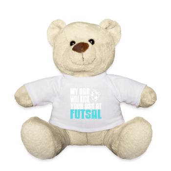 My Dad Will Kick Your Ass at Futsal Funny Pride - Teddy - Weiß - Vorne