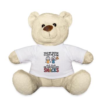 Funny Sister Love Snack Humor Quote - Teddy Bear - white - Front