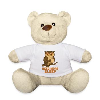 Need More Sleep – Funny Owl - Teddy Bear - white - Front