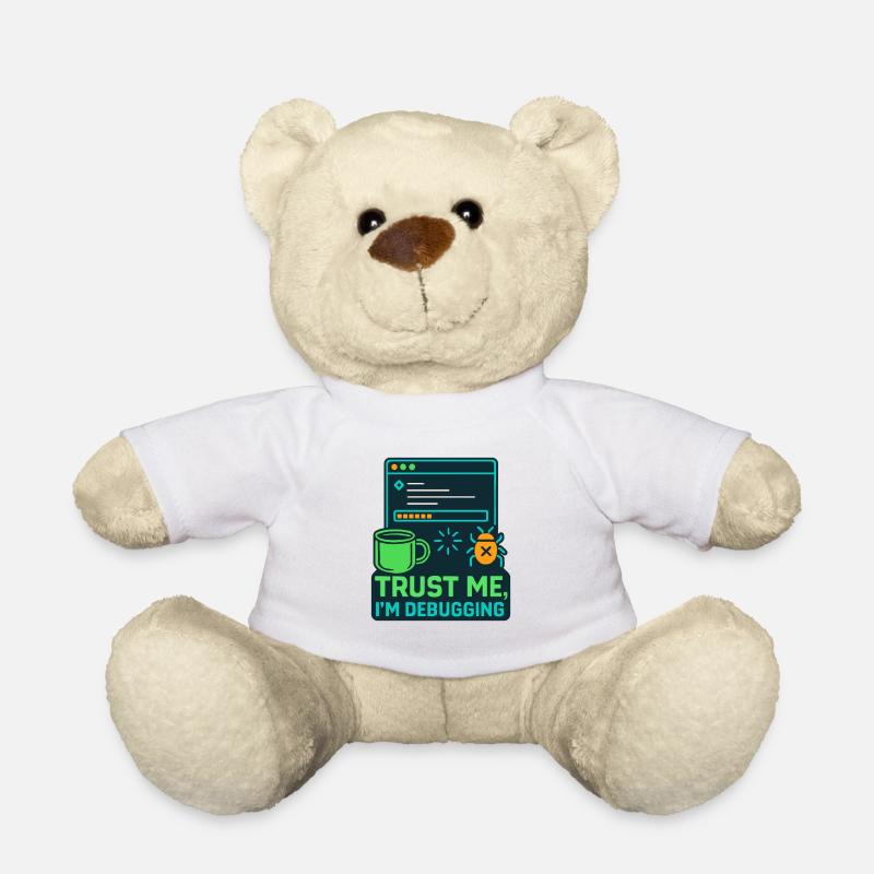 Conception informatique amusante - Croyez-moi, je débogue - Nounours - blanc