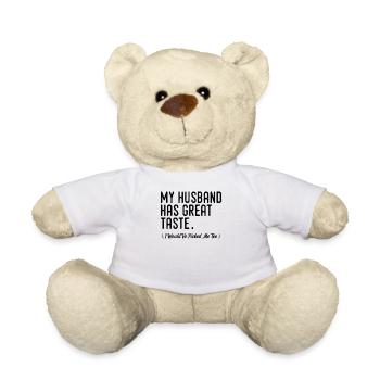 My husband has good taste! (Me too) - Teddy Bear - white - Front