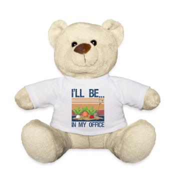 Garden I'll Be in My Office Plant Lover Gift Funny - Teddy Bear - white - Front