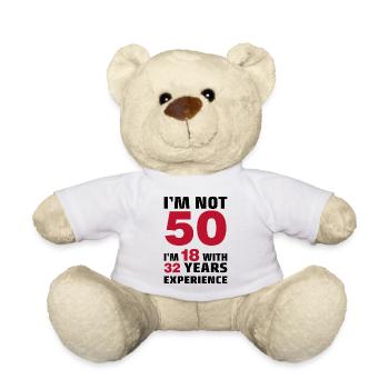 I'm not 50 Years I'm 18 with 32 Years Experience  - Teddy - Weiß - Vorne