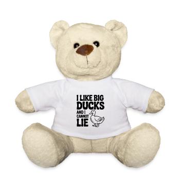 I Like Big Ducks and I Cannot Lie - Teddy Bear - white - Front
