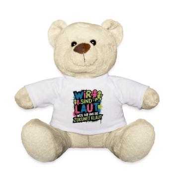  Wir Sind Laut Weil Ihr Uns Die Zukunft Klaut - Teddy - Weiß - Vorne
