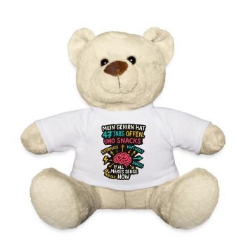 Mein Gehirn hat 47 Tabs offen Und Snacks ADHS Shir - Teddy - Weiß - Vorne