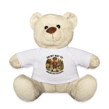 Camping Humor On My Way To Making Bad Decisions - Teddy Bear - white - Front