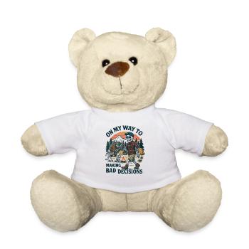 Camping Humor On My Way To Making Bad Decisions - Teddy Bear - white - Front