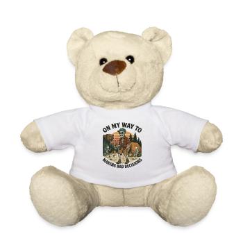 Camping Humor On My Way To Making Bad Decisions - Teddy Bear - white - Front