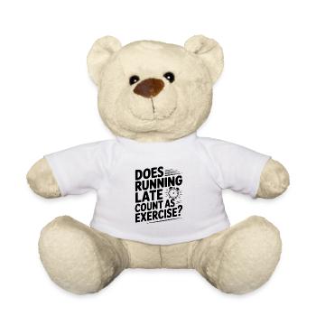 Does Running Late Count as Exercise? - Teddy Bear - white - Front