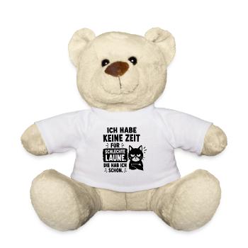 Ich Habe Keine Zeit Für Schlechte Laune - Teddy - Weiß - Vorne