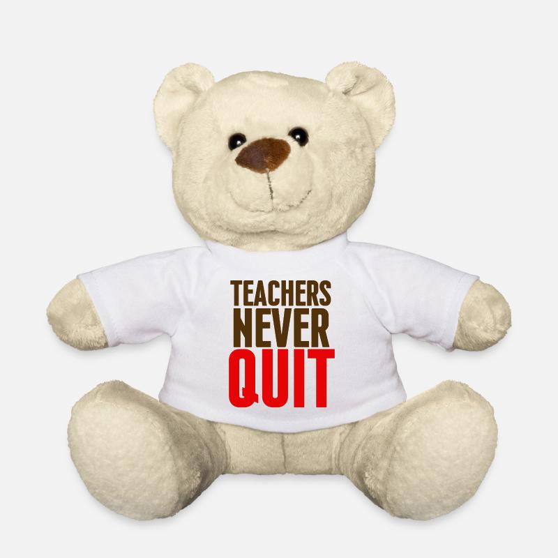Teachers Never Give Up - Teddy Bear - white