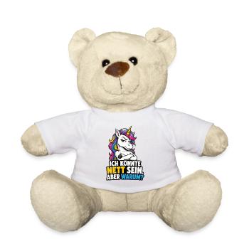 Ich Könnte Nett Sein Aber Warum Einhorn Spruch - Teddy - Weiß - Vorne