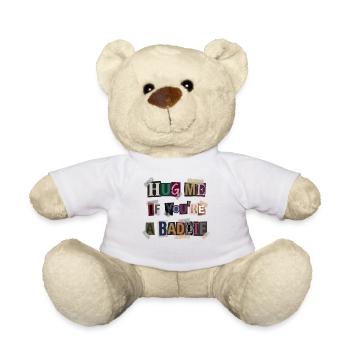 Umarme mich wenn du ein Baddie bist. - Teddy - Weiß - Vorne