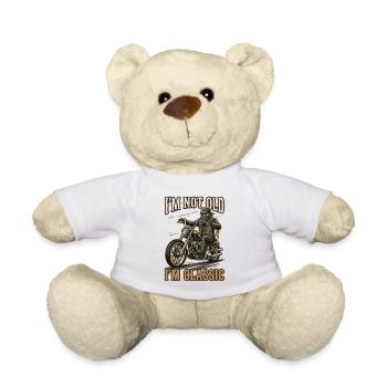 I'm not old, I'm classic | Biker | Motorcycling - Teddy Bear - white - Front