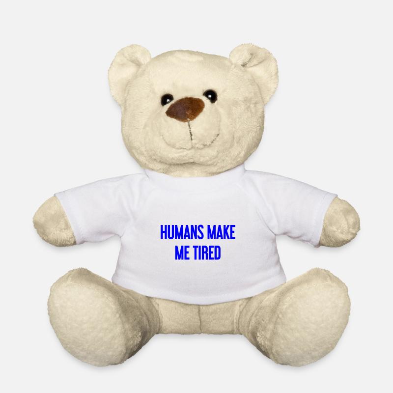 Menschen machen müde - Lustiger Spruch - Teddy - Weiß