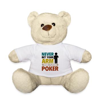 Never Bet Your Arm When Playing Poker - Teddy - Weiß - Vorne