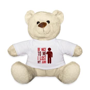 Be nice to me I lost my arm - Teddy - Weiß - Vorne
