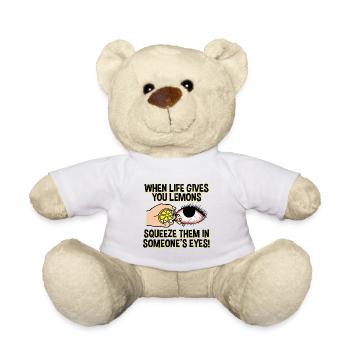 When life gives you lemons squeeze them in sm eyes - Teddy - Weiß - Vorne