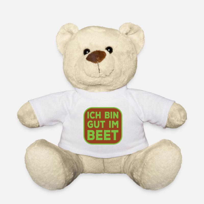 Ich bin gut im Beet lustiger Gärtner Spruch - Teddy - Weiß