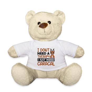 I dont need a therapy i just need Caracal - Teddy - Weiß - Vorne
