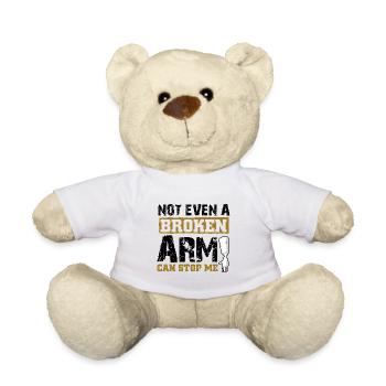 Not even a broken arm can stop me - Teddy - Weiß - Vorne